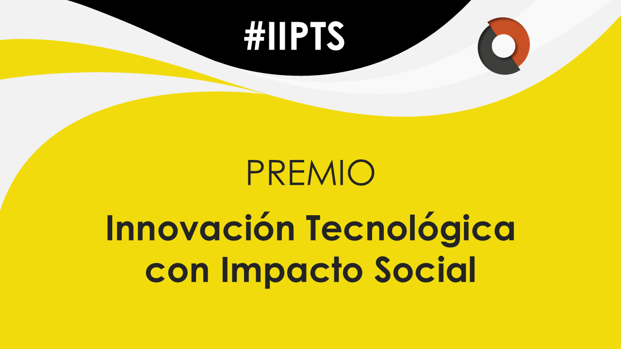 Premio a la Innovación Tecnológica con Impacto Social